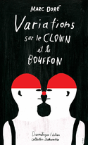 Variations sur le clown et le bouffon